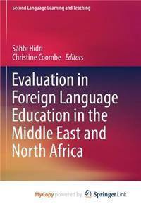Evaluation in Foreign Language Education in the Middle East and North Africa