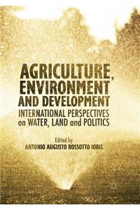 Agriculture, Environment and Development