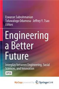 Engineering a Better Future