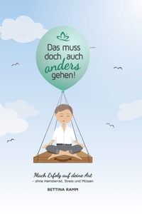 Das muss doch auch anders gehen