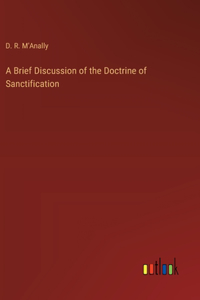 Brief Discussion of the Doctrine of Sanctification