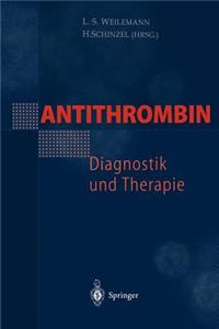 Antithrombin -- Diagnostik Und Therapie