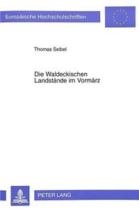 Die Waldeckischen Landstaende Im Vormaerz