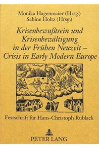 Krisenbewußtsein Und Krisenbewaeltigung in Der Fruehen Neuzeit - Crisis in Early Modern Europe
