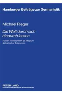 Die Welt Durch Sich Hindurch Lassen