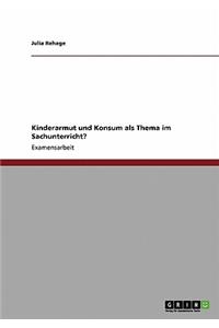 Kinderarmut und Konsum als Thema im Sachunterricht?