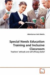 Special Needs Education Training and Inclusive Classroom