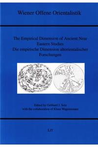 The Empirical Dimension of Ancient Near Eastern Studies. Die Empirische Dimension Altorientalischer Forschungen, 6