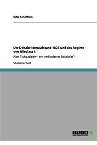 Dekabristenaufstand 1825 und das Regime von Nikolaus I.