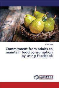 Commitment from adults to maintain food consumption by using Facebook