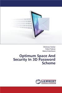 Optimum Space And Security In 3D Password Scheme