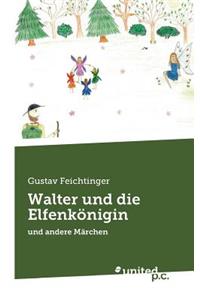 Walter Und Die Elfenkonigin