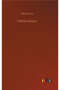 ´Hell fer Sartain´