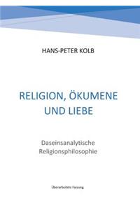 Religion, Ökumene und Liebe