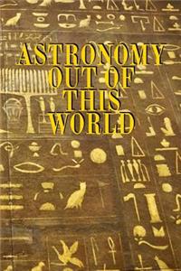 Astronomy Out Of This World