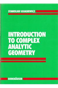 Introduction To Complex Analytic Geometry