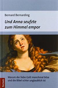 Und Anna Seufzte Zum Himmel Empor