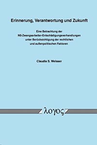 Erinnerung, Verantwortung Und Zukunft