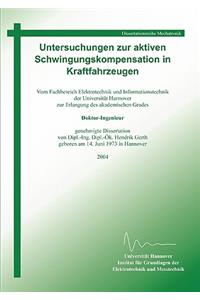 Untersuchungen zur aktiven Schwingungskompensation in Kraftfahrzeugen