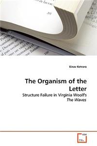 The Organism of the Letter