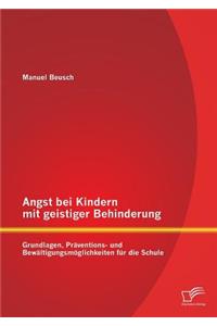 Angst bei Kindern mit geistiger Behinderung