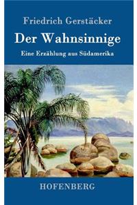 Der Wahnsinnige