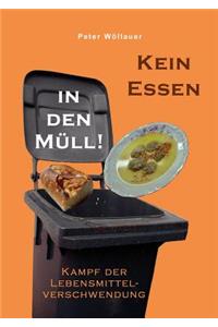 Kein Essen in den Müll!