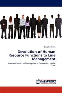 Devolution of Human Resource Functions to Line Management