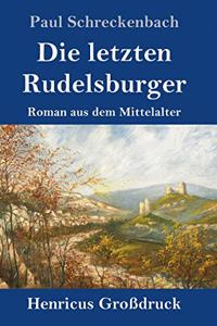 Die letzten Rudelsburger (Großdruck)