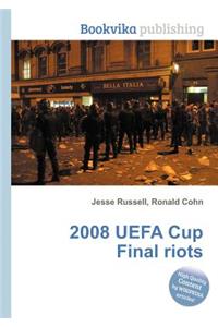 2008 Uefa Cup Final Riots