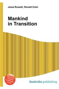 Mankind in Transition