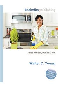 Walter C. Young