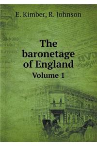 The Baronetage of England Volume 1