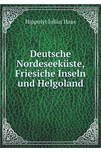 Deutsche Nordeseeküste, Friesiche Inseln Und Helgoland