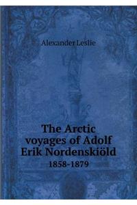 The Arctic Voyages of Adolf Erik Nordenskiöld 1858-1879