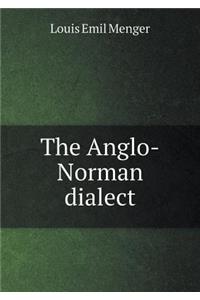 The Anglo-Norman Dialect