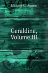 Geraldine,Volume III