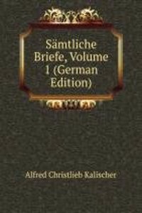 Samtliche Briefe, Volume 1 (German Edition)