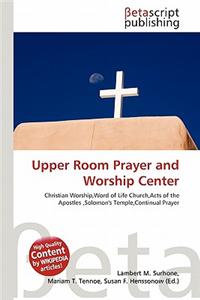 Upper Room Prayer and Worship Center