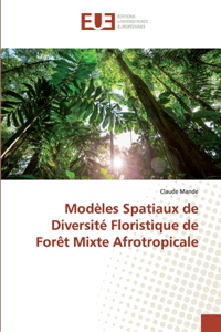 Modèles Spatiaux de Diversité Floristique de Forêt Mixte Afrotropicale