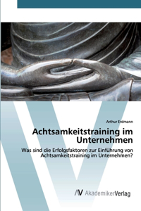 Achtsamkeitstraining im Unternehmen