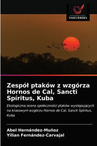 Zespól ptaków z wzgórza Hornos de Cal, Sancti Spíritus, Kuba