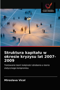 Struktura kapitalu w okresie kryzysu lat 2007-2009