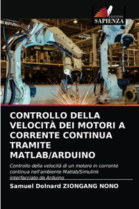 Controllo Della Velocità Dei Motori a Corrente Continua Tramite Matlab/Arduino