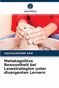 Metakognitive Bewusstheit bei Lesestrategien unter divergenten Lernern