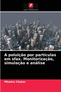 A poluição por partículas em sfax. Monitorização, simulação e análise