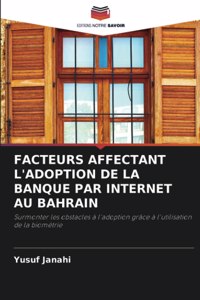 Facteurs Affectant l'Adoption de la Banque Par Internet Au Bahrain