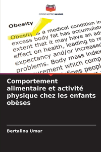 Comportement alimentaire et activité physique chez les enfants obèses