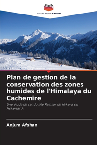 Plan de gestion de la conservation des zones humides de l'Himalaya du Cachemire