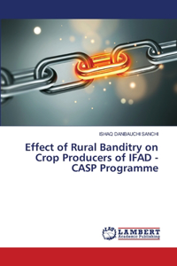 Effect of Rural Banditry on Crop Producers of IFAD - CASP Programme